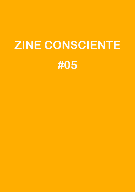 #05 Zine Consciente